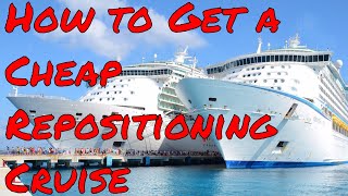 How to get a Cheap Repositioning Cruise  Finding your cruise ship vacation deal!