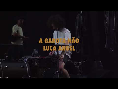 A garota não com Luca Argel - Loulé