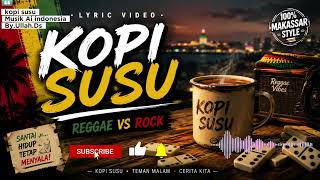 Download lagu Musik reggae /kopi susu /lagu Ai indonesia mp3
