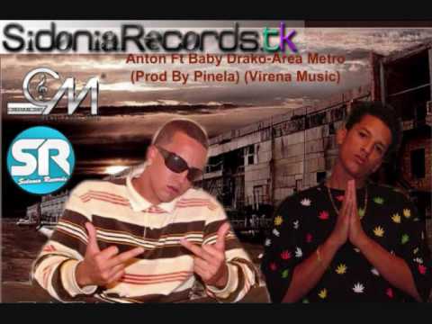 Area Metro Ft Baby Drako - Anton La Voz De Oro