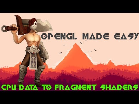 Modern OpenGL Made Easy Tutorial 6 - Passing Data to Fragment Shaders