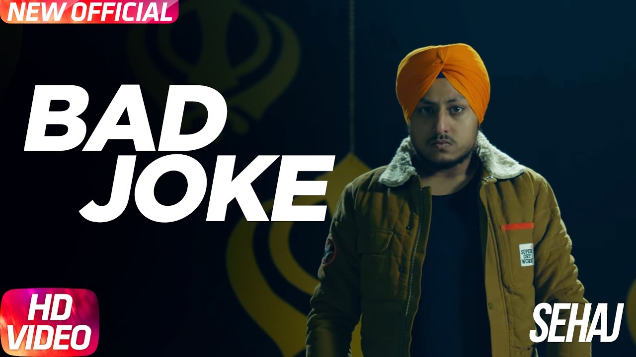 Bad Joke Song Lyics – Bad Joke Lyrics  | Bad Joke | Sehaj | Desi Crew