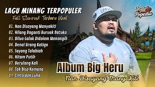 Download lagu Big Heru - NAN DISAYANG MANYAKITI - HILANG BAGANTI BURUAK BATUKA || LAGU POP MINANG TERPOPULER 2025 mp3