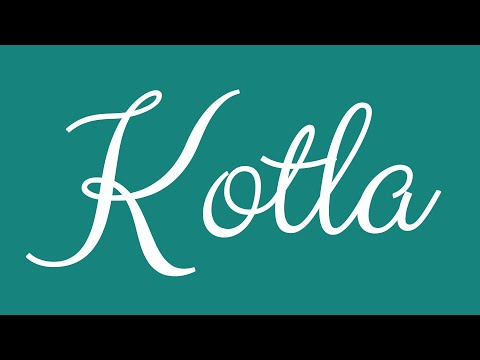 Learn how to Write the Name Kotla Signature Style in Cursive Writing