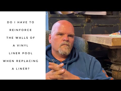 Do I have to reinforce the walls of a vinyl liner pool when replacing a liner?