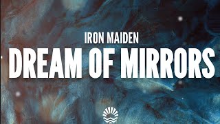 Iron Maiden - Dream Of Mirrors (Lyrics)