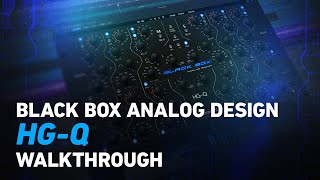 Video thumbnail for Black Box Analog Design HG-Q - Walkthrough | Plugin Alliance by Plugin Alliance