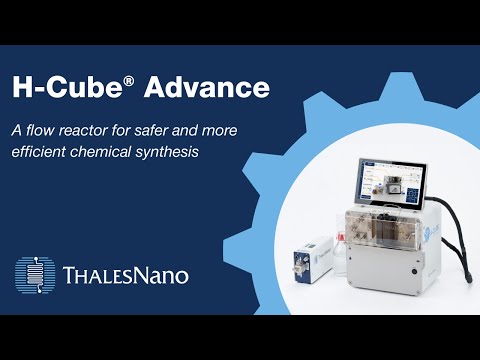 H-Cube® Advance - Versatile Flow Reactor for Hydrogenation and Chemical Synthesis