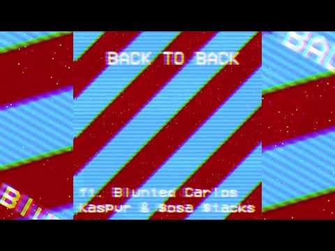 Blunted$tack$ - Back 2 Back ft. Kaspvr (Prod. Mr Carmack)