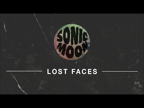 Sonic Moon - Lost Faces [Official Music Video]