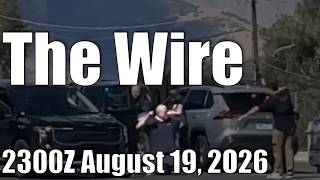 The Wire - August 19, 2026