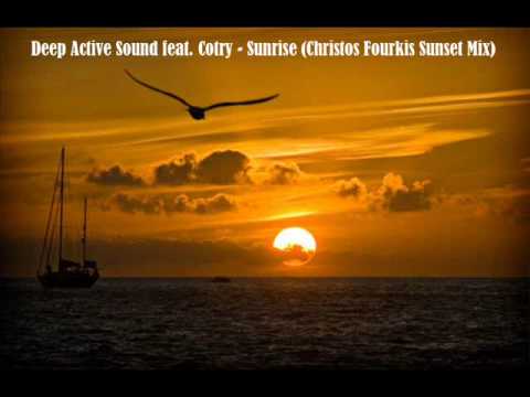 Deep Active Sound feat. Cotry - Sunrise (Christos Fourkis Sunset Mix)