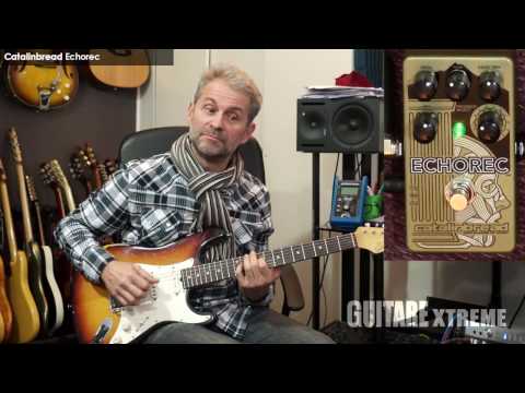 Guitare Xtreme Magazine - Catalinbread Echorec - François Delfin & Régis Savigny