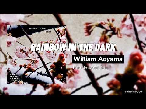 Rainbow in the dark - William Aoyama from Intersection