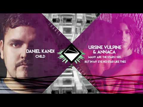 Annaca x Daniel Kandi - No Child Like Thee (TranceX Mashup)