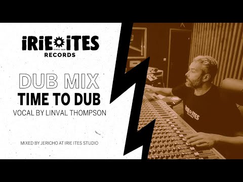 Irie Ites & Linval Thompson - Time To Dub (Official studio video)