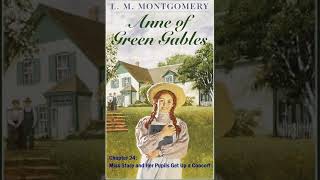 Anne of Green Gables: Chapter24 by Lucy Maud Montgomery- Miss Stacy and Her Pupils Get Up a Concert