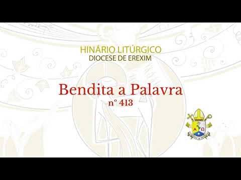 Bendita a Palavra (n. 413)