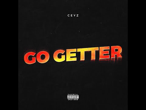 Ceyz - Go Getter