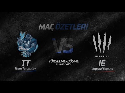 Yükselme/Düşme Turnuvası: Team Turquality vs Imperial Esports - 1. Maç Özeti