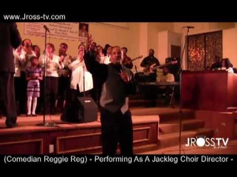 James Ross @ Reggie Reg - "Jackleg Choir Director" - Standing With You Concert - www.Jross-tv.com