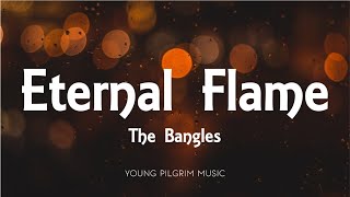 The Bangles - Eternal Flame (Lyrics)