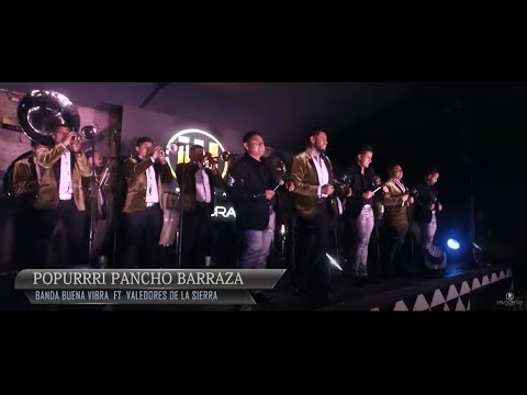 Los Valedores Ft.  Buena Vibra - Popurrí Pancho Barraza (En Vivo)