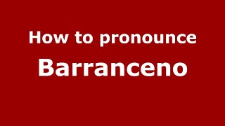 How to pronounce Barranceno