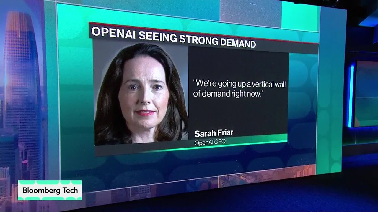 OpenAI CFO Sees ‘Vertical Wall of Demand’ for Products - Bloomberg Technology
