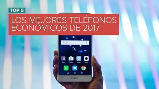 Los mejores teléfonos económicos de 2017