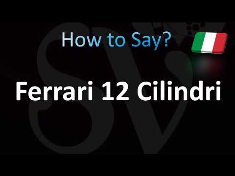How to Pronounce Ferrari 12 Cilindri (CORRECTLY!)