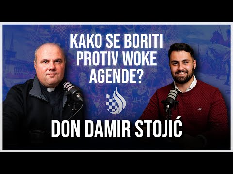 don Damir Stojić: „WOKE IDEOLOGIJA JE ŠTETNA!” - PODCAST #79