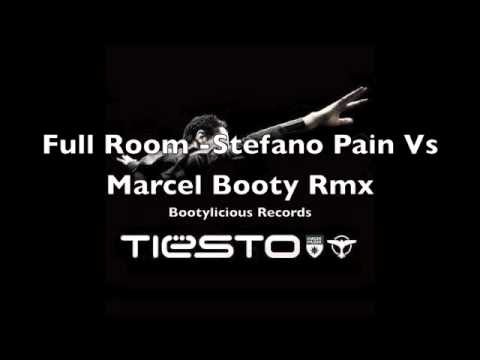 TIESTO play Full Room - Stefano Pain Vs Marcel Booty Rmx