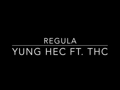 Yung Hec - Regula Ft. THC