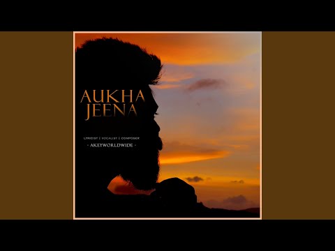 Aukha Jeena