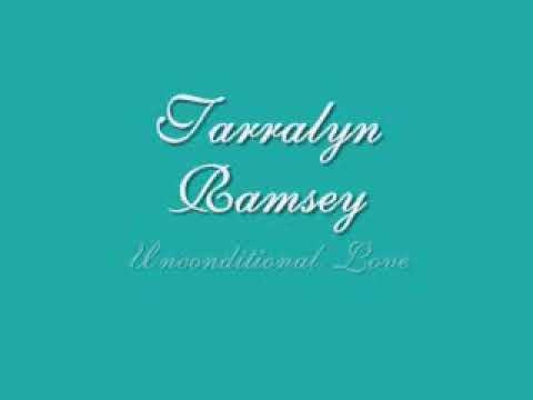 Tarralyn Ramsey - Unconditional Love