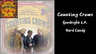 Counting Crows - Goodnight L.A. - Live ( Lyrics )