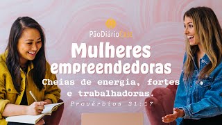 Mulheres cristãs empreendedoras | Pão Diário Cast