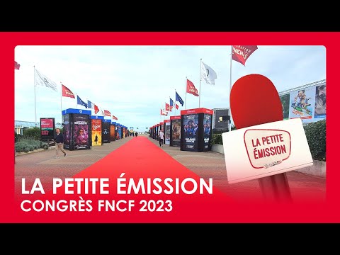 La Petite Émission du Congrès FNCF 2023