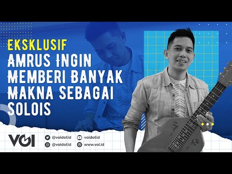Eksklusif, Amrus Ingin Memberi Banyak Makna Sebagai Solois