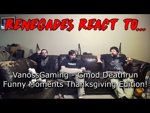 Renegades React to... VanossGaming - Gmod Deathrun Funny Moments Thanksgiving Edition