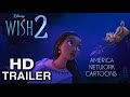 WISH 2 2024 TRAILER