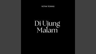 Download lagu Di Ujung Malam mp3 Download lagu Di Ujung Malam mp3