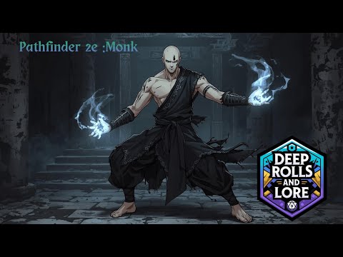 Pathfinder 2e Monks Are TERRIFYING | Full Class Breakdown