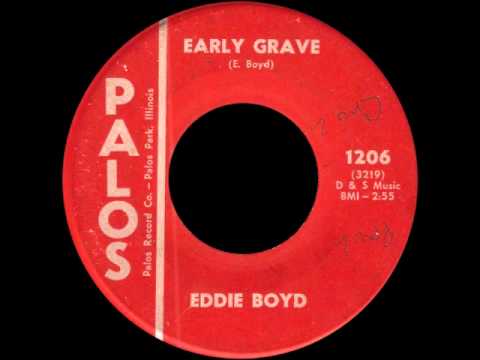 Eddie Boyd - Early Grave