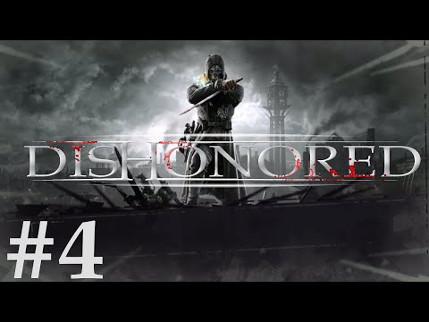 Zagrajmy w Dishonored - odcinek 4.