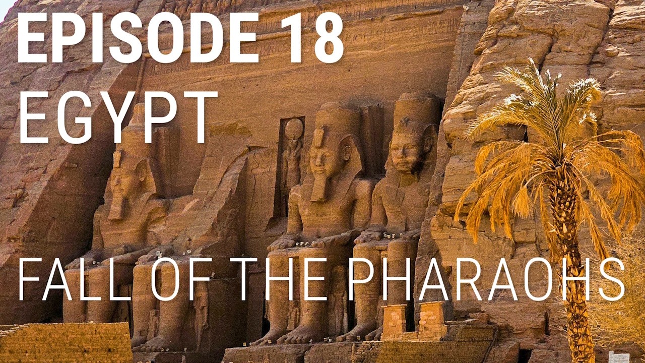 18. Egypt - Fall of the Pharaohs