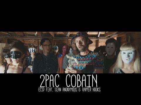 ECID - 2PAC COBAIN ft. Sean Anonymous and Rapper Hooks (Official Video)