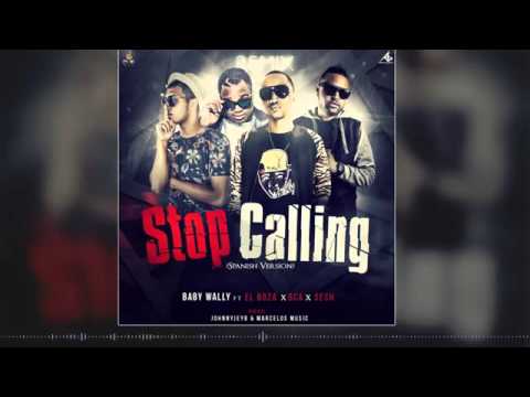 Stop Calling Remix  Baby wally Ft El Boza ,Sech,BCA
