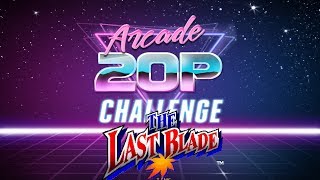 Arcade 20p Challenge - The Last Blade